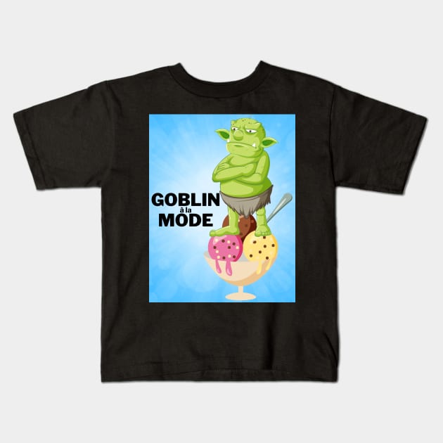 Goblin a la mode Kids T-Shirt by DadOfMo Designs